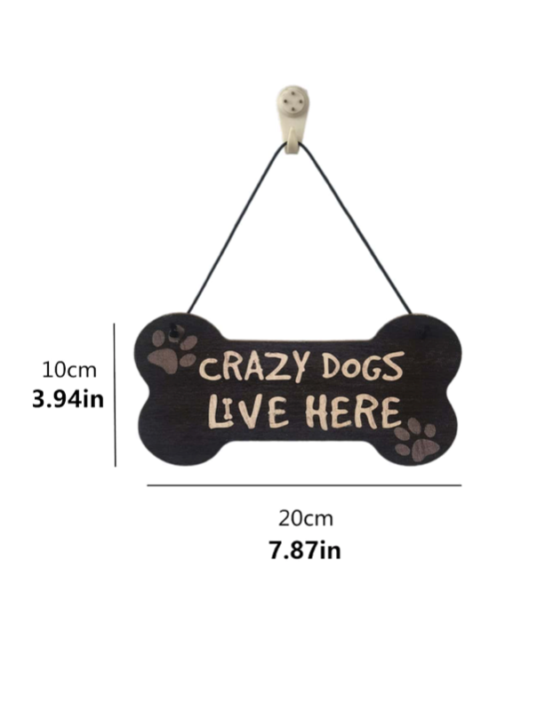 Crazy Dogs Live Here   ~    Dog  Wooden Sign