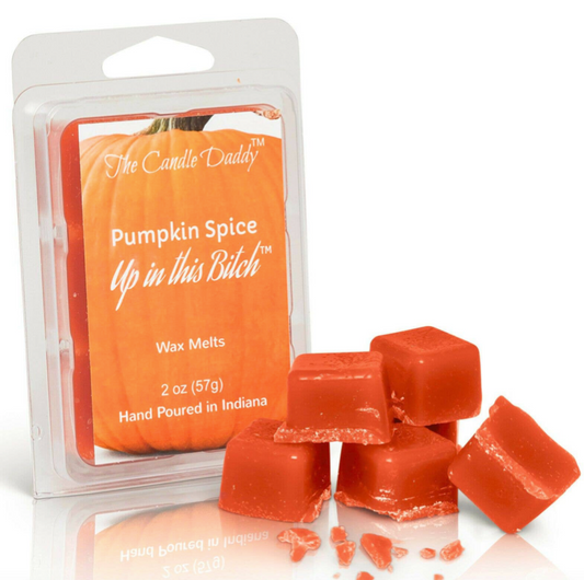 Pumpkin Spice Scent  "Up In This Bitch"  Wax Melt